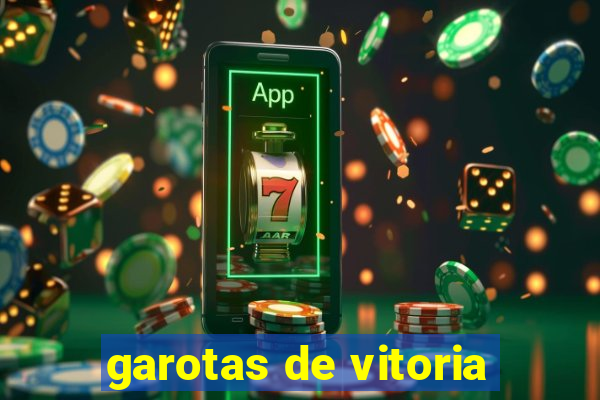garotas de vitoria